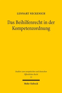 Bild vergrößern Bild: Das Beihilfenrecht in der Kompetenzordnung - Mohr Siebeck