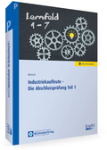 Cover: Industriekaufleute - Die Abschlusspr&uuml;fung Teil 1 - Kiehl