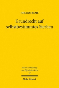 Abbildung von: Grundrecht auf selbstbestimmtes Sterben - Mohr Siebeck