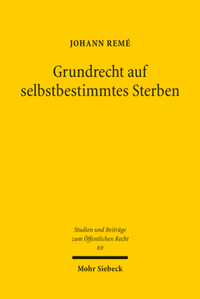 Abbildung von: Grundrecht auf selbstbestimmtes Sterben - Mohr Siebeck
