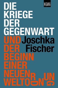 Enlarge image Cover: Die Kriege der Gegenwart und der Beginn einer neuen Weltordnung - Kiepenheuer & Witsch