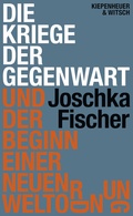 Cover: Die Kriege der Gegenwart und der Beginn einer neuen Weltordnung - Kiepenheuer & Witsch