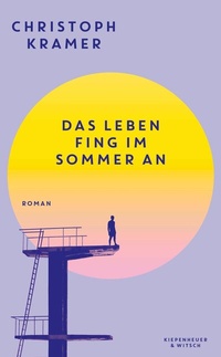 Abbildung von: Das Leben fing im Sommer an - Kiepenheuer & Witsch