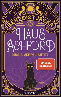 Abbildung von: Haus Ashford - Magie verpflichtet - Blanvalet