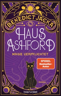 Abbildung von: Haus Ashford - Magie verpflichtet - Blanvalet
