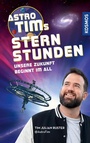 Cover: Astro-Tims Sternstunden - Kosmos