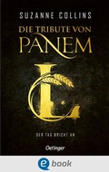 Cover: Die Tribute von Panem L. Der Tag bricht an - Oetinger