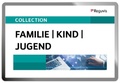 Abbildung von: Collection FAMILIE | KIND | JUGEND - Reguvis Fachmedien
