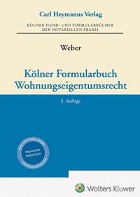 Abbildung von: Kölner Formularbuch Wohnungseigentumsrecht - Carl Heymanns Verlag