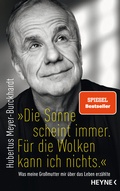 Cover: "Die Sonne scheint immer. F&uuml;r die Wolken kann ich nichts." - Heyne