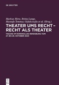 Cover: Theater ums Recht - Recht als Theater - De Gruyter