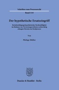 Cover: Der hypothetische Ersatzeingriff - Duncker & Humblot