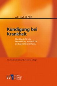 Abbildung von: Kündigung bei Krankheit - Erich Schmidt Verlag