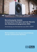 Cover: Berechnung der Anteile erneuerbarer Energien nach der Novelle des Geb&auml;udeenergiegesetzes 2024 - Buch mit E-Book - DIN Media