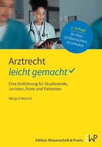 Abbildung von: Arztrecht - leicht gemacht - Edition Wissenschaft & Praxis