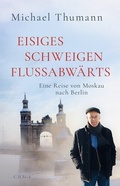 Cover: Eisiges Schweigen flussabw&auml;rts - C.H.BECK