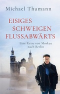 Cover: Eisiges Schweigen flussabw&auml;rts - C.H.BECK