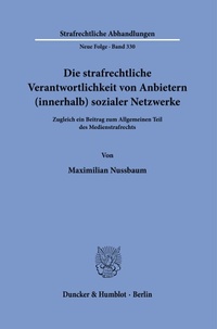 Abbildung von: Die strafrechtliche Verantwortlichkeit von Anbietern (innerhalb) sozialer Netzwerke - Duncker & Humblot
