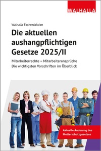 Abbildung von: Die aktuellen aushangpflichtigen Gesetze 2025/II - Walhalla