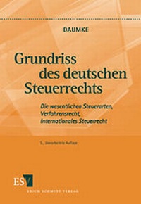 Bild vergrößern Bild: Grundriss des deutschen Steuerrechts - Erich Schmidt Verlag