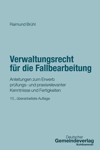 Abbildung von: Verwaltungsrecht für die Fallbearbeitung - Deutscher Gemeindeverlag