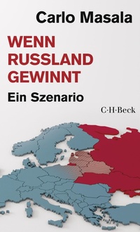 Abbildung von: Wenn Russland gewinnt - C.H.BECK