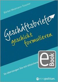 Abbildung von: Geschäftsbriefe geschickt formulieren - Walhalla