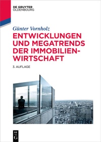 Abbildung von: Entwicklungen und Megatrends der Immobilienwirtschaft - De Gruyter Oldenbourg