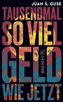 Cover: Tausendmal so viel Geld wie jetzt - S. Fischer
