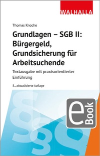Abbildung von: Grundlagen - SGB II: Bürgergeld, Grundsicherung für Arbeitsuchende - Walhalla