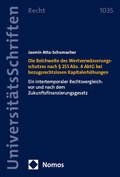 Abbildung von: Die Reichweite des Wertverwässerungsschutzes nach § 255 Abs. 4 AktG bei bezugsrechtslosen Kapitalerhöhungen - Nomos