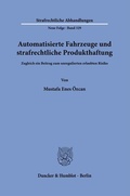 Cover: Automatisierte Fahrzeuge und strafrechtliche Produkthaftung - Duncker & Humblot