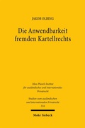 Abbildung von: Die Anwendbarkeit fremden Kartellrechts - Mohr Siebeck