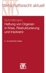 Cover: Haftung von Organen in Krise, Restrukturierung und Insolvenz - RWS