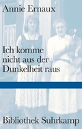 Cover: Ich komme nicht aus der Dunkelheit raus - Suhrkamp