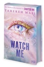 Cover: Watch Me - Ein Shatter-Me-Roman - cbj