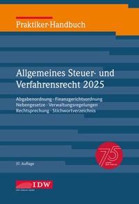 Abbildung von: Praktiker-Handbuch Allgemeines Steuer- und Verfahrensrecht 2025 - IDW