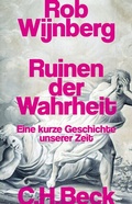 Cover: Ruinen der Wahrheit - C.H.BECK