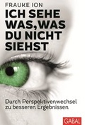 Cover: Ich sehe was, was du nicht siehst - GABAL-Verlag