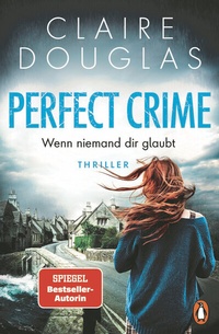Abbildung von: Perfect Crime - Wenn niemand dir glaubt - Penguin