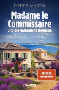 Abbildung von: Madame le Commissaire und die gefährliche Begierde - Knaur