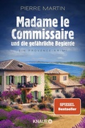 Cover: Madame le Commissaire und die gef&auml;hrliche Begierde - Knaur