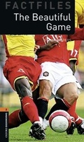Cover: Oxford Bookworms - Factfiles / 7. Schuljahr, Stufe 2 - The Beautiful Game - Oxford University Press
