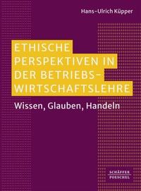 Abbildung von: Ethische Perspektiven in der Betriebswirtschaftslehre - Schäffer-Poeschel