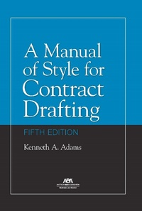 Abbildung von: A Manual of Style for Contract Drafting, Fifth Edition - American Bar Association