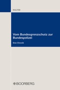 Cover: Vom Bundesgrenzschutz zur Bundespolizei - Boorberg