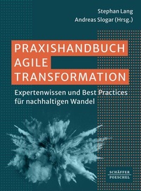 Enlarge image Cover: Praxishandbuch Agile Transformation - Schäffer-Poeschel