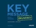 Cover: Key Message. Delivered (Englische Ausgabe) - Haufe-Lexware