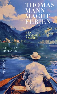 Abbildung von: Thomas Mann macht Ferien - Kiepenheuer & Witsch