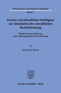 Enlarge image Cover: Einsatz von künstlicher Intelligenz zur Simulation der anwaltlichen Rechtsberatung - Duncker & Humblot